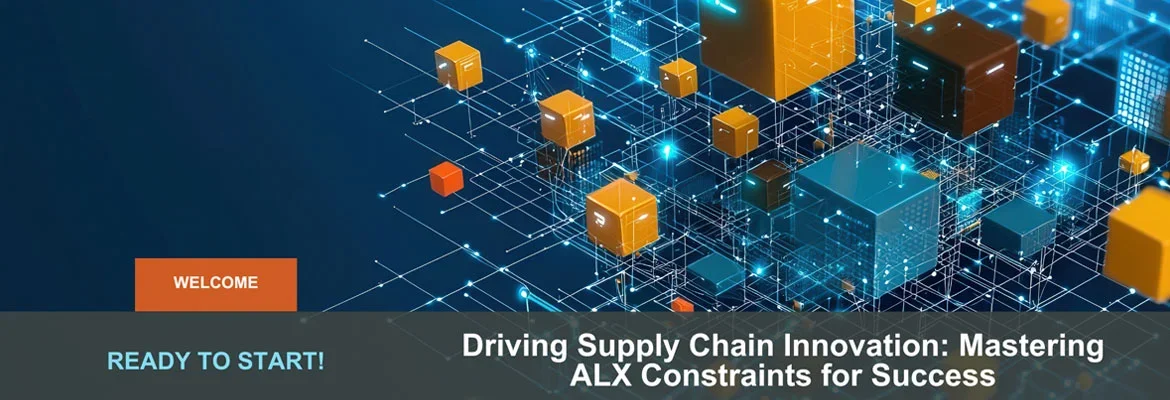 Mastering ALX Constraints for Supply Chain Success