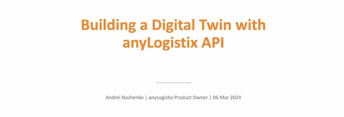 Building a Digital Twin Model with anyLogistix API