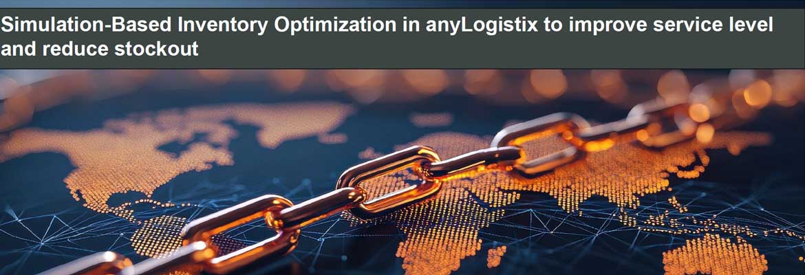 Simulation-Based Inventory Optimization in anyLogistix